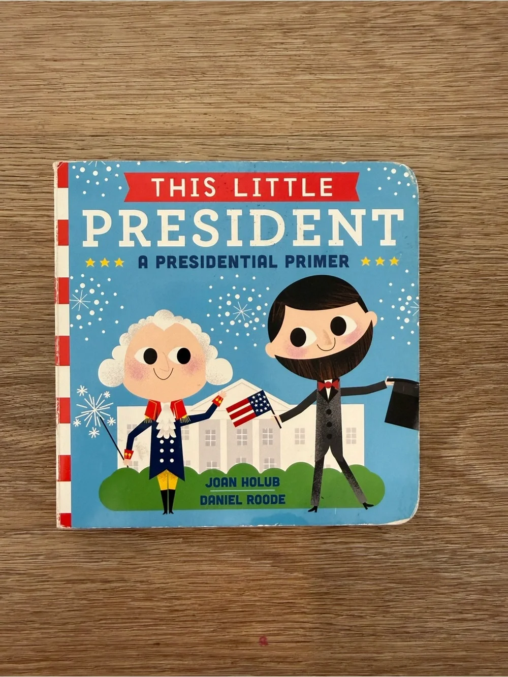 This Little President A Presidential Primer Board Book